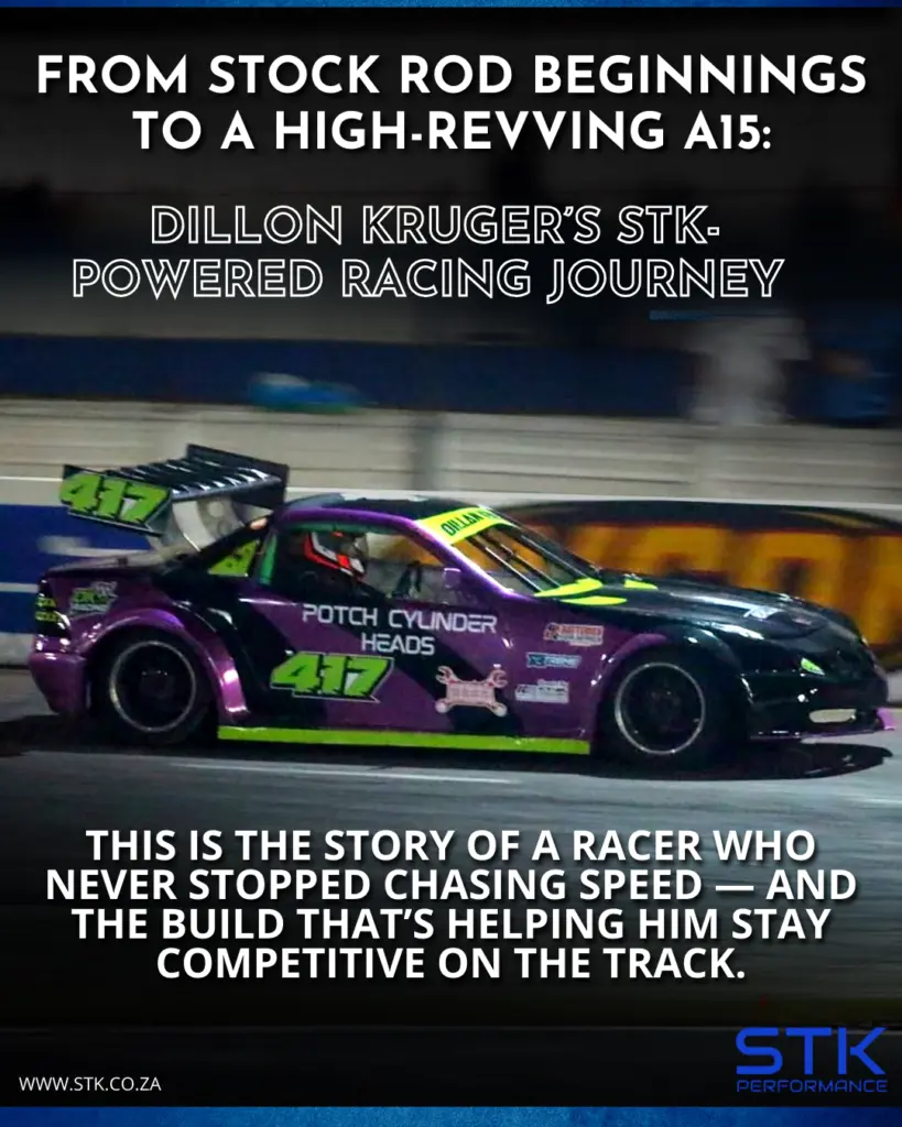 From Stock Rod Beginnings to a High-Revving A15: Dillon Kruger’s STK-Powered Racing Journey
